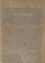 Merker, Die Masai [Maasai] - Ethnographische Monographie eines ostafrikanischen 