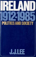 Lee, Ireland 1912-1985 Politics and Society.