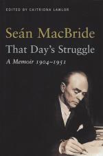 MacBride, That day's struggle - A memoir, 1904-1951.