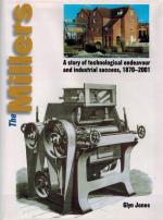 Jones, The Millers – A story of technological endeavour and industrial success, 1870-2001.