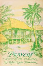 Robert Louis Stevenson – Prayers – Written at Vailima. [Prayers written for Family Use at Vailima].