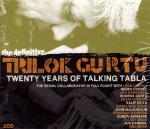 Gurtu, The Definitive Trilok Gurtu – Twenty Years of Talking Tabla.