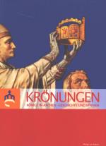Kramp, Krönungen. Könige in Aachen - Geschichte und Mythos.