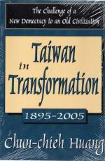 Huang, Taiwan in Transformation. 1895-2005.