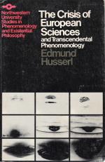 Husserl, The Crisis of European Sciences and Transcendental Phenomenology. An In