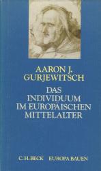 Gurevic, Das Individuum im europäischen Mittelalter.