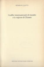 Ratti, I traffici internazionali di transito e la regione di Chiasso.