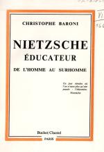 [Nietzsche] Baroni, Nietzsche - Éducateur de l'Homme au Surhomme.