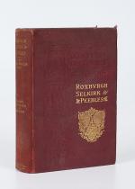 Sir George Douglas, A History of The Border Counties – Roxburgh, Selkirk, Peebles [with Maps]