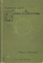 Purple Heather (Pseudonym of W.A.Adams). Something about Guns and Shooting.