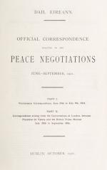 Dáil Eireann. Official Correspondence relating to the Peace Negotiations 