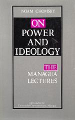 Chomsky, On Power and Ideology. The Managua Lectures.