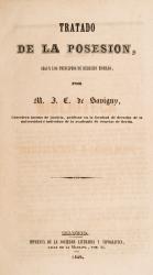 Savigny, Tratado de la Posesión – Según Los Principios de Derecho Romano.