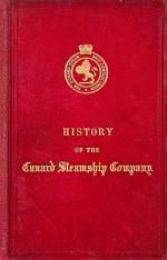 [Cunard]. History of the Cunard Steamship Company 