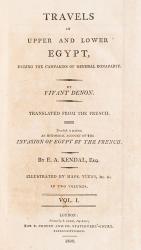 Denon, Travels in Upper and Lower Egypt, During the Campaigns of General Bonaparte.