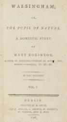 Mary Robinson, Walsingham; or The Pupil of Nature, A Domestic Story.