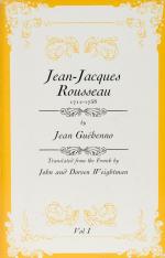 Jean-Jacques Rousseau. Volume I – 1712 – 1758 / Volume II – 1758 – 1778.