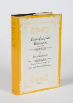 Jean-Jacques Rousseau. Volume I – 1712 – 1758 / Volume II – 1758 – 1778.