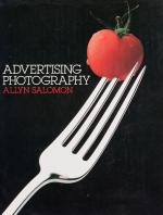 Allyn Salomon – Advertising Photography [With a chapter: “The Technique of Advertising Photography”]