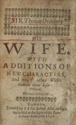 Sir Thomas Overbury, His Wife [Original Edition from 1632]