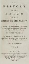William Robertson, The History of the Reign of the Emperor Charles V.