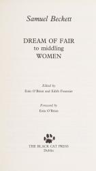 Beckett, A Dream of Fair to Middling Women.