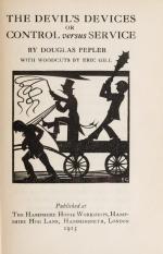 Hilary Pepler –  The Devil’s Devices or Control versus Service. With Woodcuts by Eric Gill