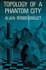 Robbe-Grillet, Topology of a Phantom City.
