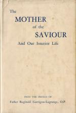 Garrigou-Lagrange, The Mother of The Saviour and Our Interior Life.