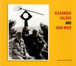 [Calder, Alexander Calder and Joan Miró.