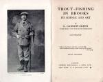 Garrow-Green, Trout-Fishing in Brooks - Its Science and Art.