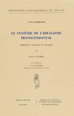 F.W.J.Schelling – Le Système de l’idéalisme Transcendantal, présenté, traduit et annoté par Christian Dubois.