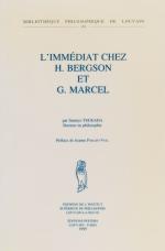 [Bergson, L’immédiat chez Henri Bergson et Gabriel Marcel.