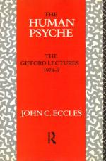 Eccles-The Human Psyche. The Gifford Lectures 1978-9.