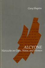 ietzsche, Alcyone. Nietzsche on Gifts, Noise and Women.