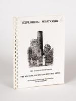 Exploring West Cork – The Guide to Discovering the Ancient, Sacred and Historic Sites.