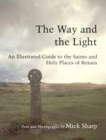 Sharp, The Way and the Light: An Illustrated Guide to the Saints and Holy Places