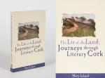 Leland, The Lie of the Land: Journeys through Literary Cork.