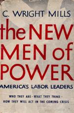 Mills, The New Men in Power – America’s Labour Leaders.