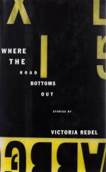 Redel, Where the Road Bottoms Out – A Collection of Stories.