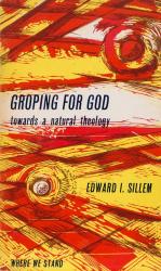 Sillem, Groping for God – Preamble to Philosophical Theology.