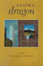 Shaine, Alaska Dragon: A Novel.