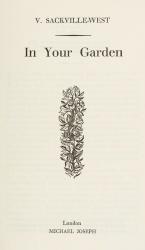 Sackville-West, In Your Garden.