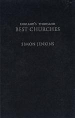 Jenkins, England’s Thousand Best Churches.