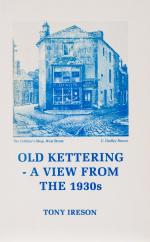 Ireson, Old Kettering - A View from the 1930s.
