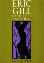Yorke, Eric Gill, Man of Flesh and Spirit.