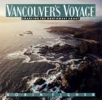 Fisher, Vancouver’s Voyage – Charting the Northwest Coast, 1791-1795.
