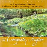 Prosek, The Complete Angler – A Connecticut Yankee Follows in the Footsteps of Walton.