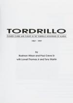 Wilson, Tordrillo – Pioneer Climbs and Flights in the Tordrillo Mountains of Alaska.