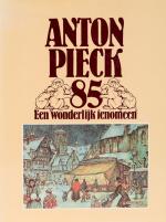 [Pieck, Anton Pieck 85 – Een wonderlijk fenomeen.